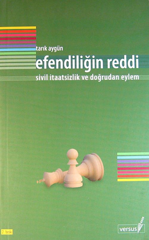 Efendiliğin Reddi / Sivil İtaatsizlik ve Doğrudan Eylem