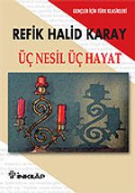 Üç Nesil Üç Hayat (Gençler İçin)