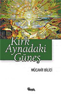 Kırk Aynadaki Güneş