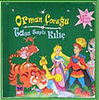 Orman Çocuğu - Taşa Saplı Kılıç / 2 Minik Masal