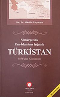 Türkistan / Sömürgecilik Pan-İslamizm Işığında