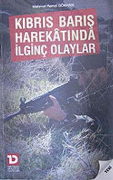 Kıbrıs Barış Harekatında İlginç Olaylar