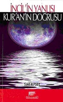 İncilin Yanlışı Kur'anın Doğrusu