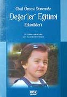Değerler Eğitimi Etkinlikleri / Okul Öncesi Dönemde