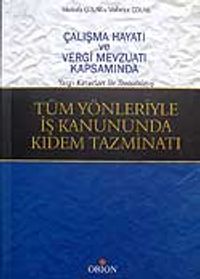 Tüm Yönleriyle İş Kanununda Kıdem Tazminatı