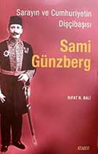 Sami Günzberg / Sarayın ve Cumhuriyetin Dişçibaşısı