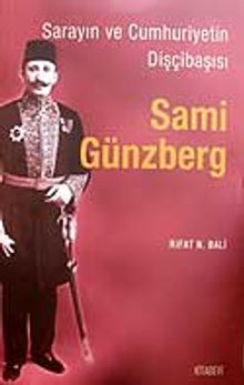 Sami Günzberg / Sarayın ve Cumhuriyetin Dişçibaşısı