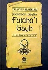 Fütuhu'l Gayb / Gizliden Sesler