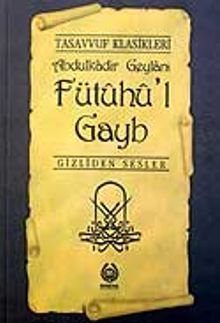 Fütuhu'l Gayb / Gizliden Sesler