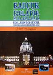 Kauçuk İzolatör Kullanılarak Binaların Depremsel Performansının Geliştirilmesi