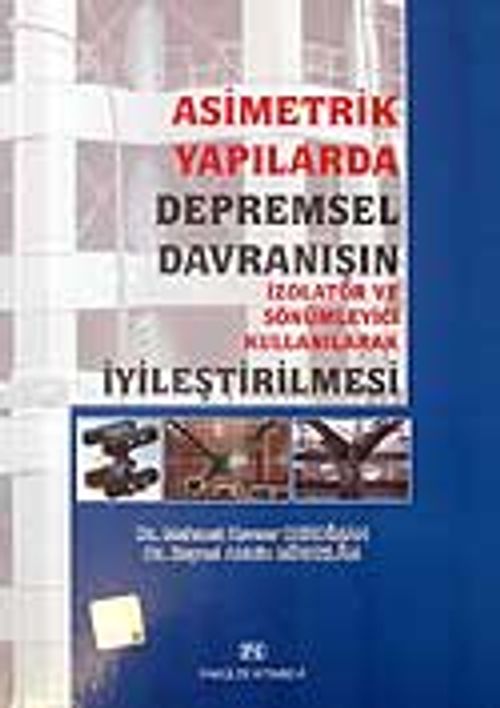 Asimetrik Yapılarda Depremsel Davranışın İyileştirilmesi