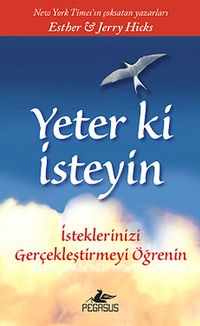 Yeter ki İsteyin!