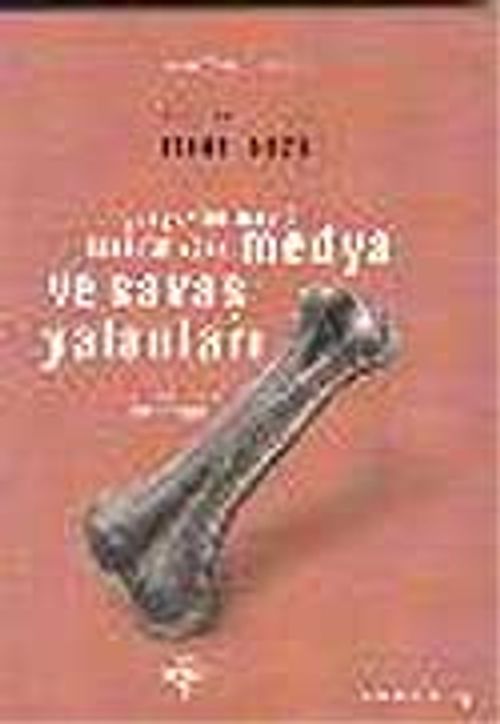 Medya ve Savaş Yalanları / Gerçekler Nasıl Karartılıyor