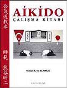 Aikido Çalışma Kitabı - Kenji Kumagai