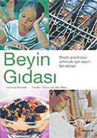 Beyin Gıdası / Beyin Gıdasını Arttırmak İçin Eşsiz Bir Rehber