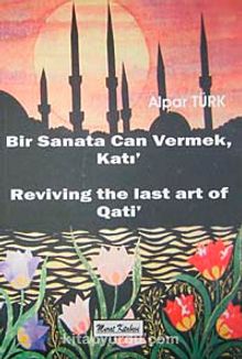 Bir Sanata Can Vermek Katı & Reviving The Last Art of Qati