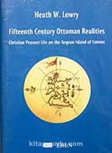Fifteenth Century Ottoman Realities: Christian Peasant Life on the Aegean Island of Limno (ciltli)