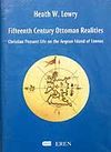 Fifteenth Century Ottoman Realities: Christian Peasant Life on the Aegean Island of Limno (ciltli)