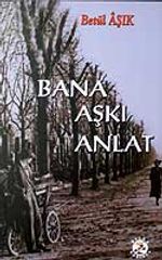 Bana Aşkı Anlat