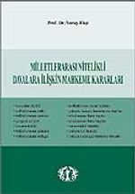 Milletlerarası Nitelikli Davalara İlişkin Mahkeme Kararları