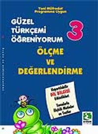 Güzel Türkçemi Öğreniyorum 3 Ölçme ve Değerlendirme (0-14 Yaş)