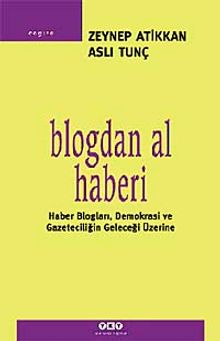 Blogdan Al Haberi & Haber Bloglar,Demokrasi ve Gazeteciliğin Geleceği Üzerine