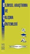 Bilimsel Araştırma ve &Ccedil;alışma Y&ouml;ntemleri