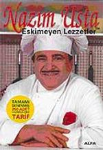 Nazım Usta İle Eskimeyen Lezzetler (ciltsiz)