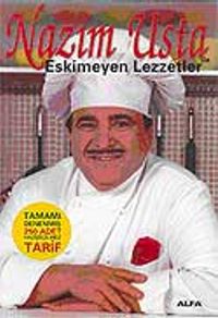 Nazım Usta İle Eskimeyen Lezzetler (ciltsiz)