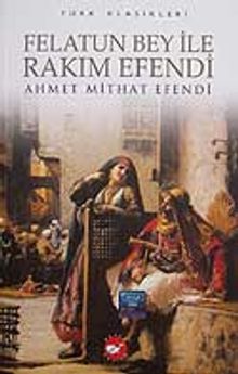 Felatun Bey İle Rakım Efendi