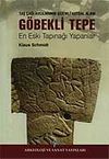 G&ouml;bekli Tepe En Eski Tapınağı Yapanlar (Ciltli) / Taş &Ccedil;ağı Avcılarının Gizemli Anıtsal Alanı