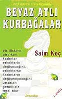 Beyaz Atlı Kurbağalar - Saim Koç