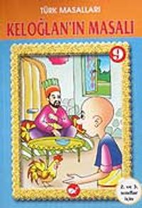 Türk Masalları 9 / Keloğlan'ın Masalı