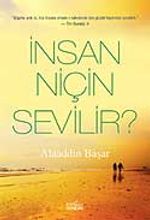 İnsan Niçin Sevilir