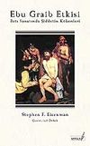 Ebu Graib Etkisi Batı Sanatında Şiddetin K&ouml;kenleri