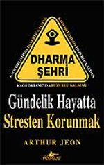Gündelik Hayatta Stresten Korunmak