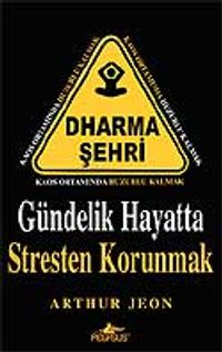 Gündelik Hayatta Stresten Korunmak