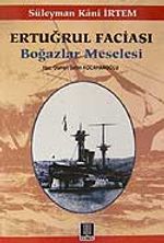 Ertuğrul Faciası /Boğazlar Meselesi