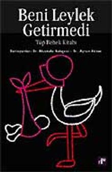 Beni Leylek Getirmedi Tüp Bebek Kitabı