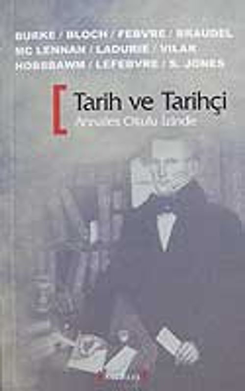 Tarih ve Tarihçi Annales Okulu İzinde