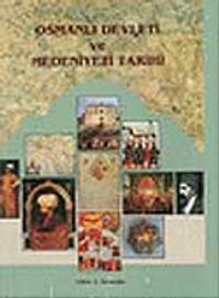 Osmanlı Devleti ve Medeniyeti Tarihi 1. Cilt