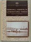 Osmanlı Askerlik Literat&uuml;r&uuml; Tarihi I - II Cilt (History of Military Art and Science Literature During the Ottoman Period)