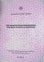 The Muslim Pious Foundations And Real Estates in Palestine