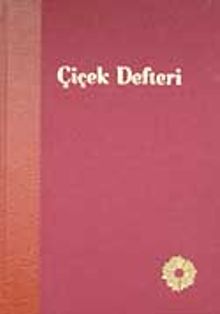 Çiçek Defteri & 18. Yüzyıl Osmanlı Kültüründen Bir Örnek