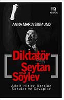 Diktatör Şeytan Söylev & Adolf Hitler Üzerine Sorular ve Cevaplar