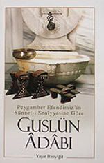 Guslün Adabı & Peygamber Efendimiz'in Sünnet-i Seniyyesine Göre