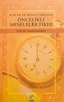 Öncelikli  Meseleler Kur'an ve Sünnet Işığında Fıkhı