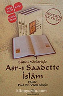 Bütün Yönleriyle Asr-ı Saadette İslam (4 Cilt) - Prof. Dr. Vecdi Akyüz