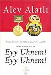Eyy Uhnem! Eyy Uhnem! & Gogol'ün İzinde III. Kitap - Alev Alatlı