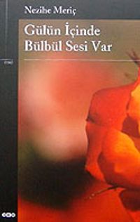 Gülün İçinde Bülbül Sesi Var